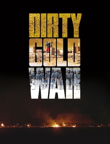 Dirty Gold War