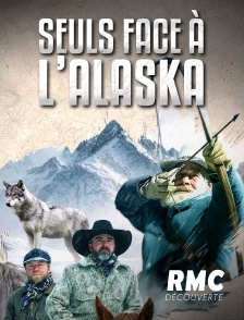 RMC Découverte - Seuls face à l'Alaska