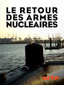 Arte - Le retour des armes nucléaires
