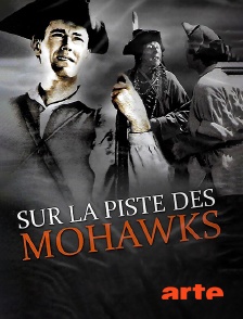 Sur la piste des Mohawks