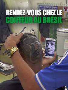 Rendez-vous chez le coiffeur au Brésil