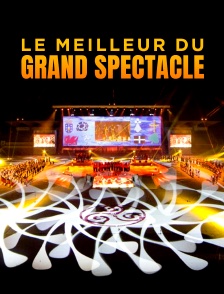 Le meilleur du grand spectacle