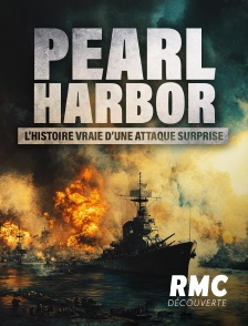 RMC Découverte - Pearl Harbor, l'histoire vraie d'une attaque surprise