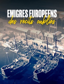 Emigrés européens, des récits oubliés