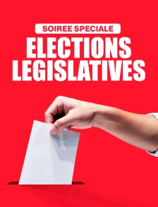 Soirée spéciale élections législatives