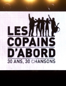 Les copains d'abord, 30 ans, 30 chansons