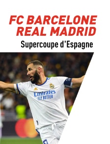 Supercoupe d'Espagne - FC Barcelone / Real Madrid