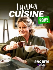 RMC BFM Play - Italia mia : Luana cuisine Rome