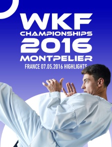 WKF Championships 2016 Montpelier, France, 07.05.2016 Highlights