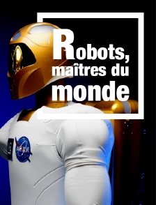Robots, maîtres du monde