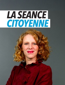 La séance citoyenne