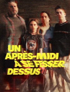 Un après-midi à se fesser dessus