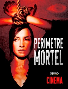 Périmètre mortel