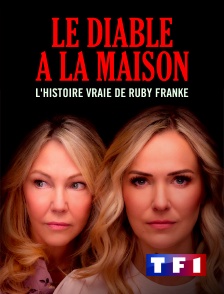 TF1 - Le diable à la maison : l'histoire vraie de Ruby Franke