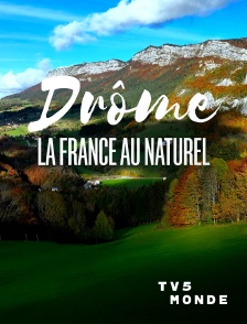 TV5MONDE - Drôme, la France au naturel