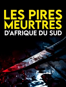 Les pires meurtres d’Afrique du sud