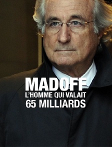Madoff, l'homme qui valait 65 milliards