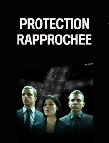 Protection rapprochée