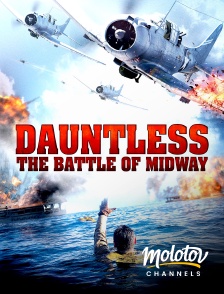 Molotov channels - Dauntless - L'enfer de Midway