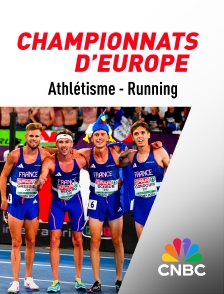 CNBC Europe - Athlétisme : Championnats d'Europe de Running