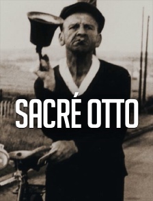 Sacré Otto