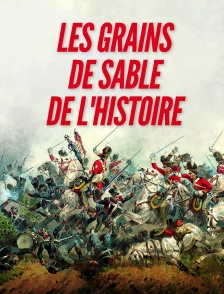 Les grains de sable de l'histoire