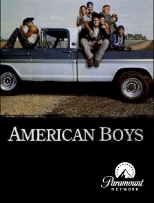 Paramount Network - American Boys