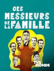 TV5MONDE - Ces messieurs de la famille