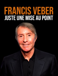 Francis Veber : Juste une mise au point