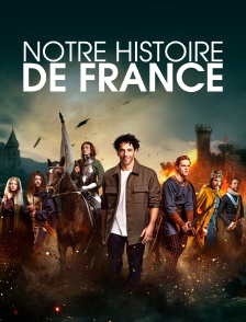Notre Histoire de France