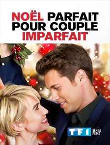 TF1 Séries Films - Noël parfait pour couple imparfait