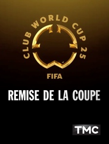 TMC - Football - Coupe du monde des clubs de la FIFA : Remise de la coupe