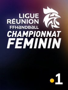 La 1ère Réunion - Championnat de la Réunion féminin de Handball