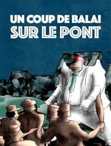 Un coup de balai sur le pont