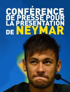 Conférence de presse pour la présentation de Neymar