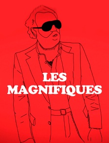 Les magnifiques