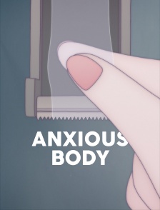 Anxious Body