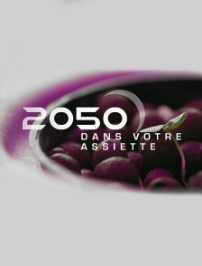 2050 dans votre assiette