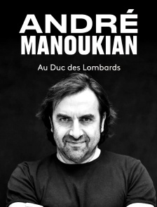 André Manoukian : Jazz au Duc des Lombards