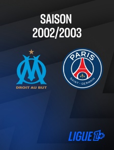 Match Marseille / Paris Saint-Germain 2002-2003 en streaming