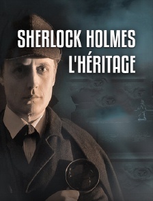 Sherlock Holmes : l'héritage