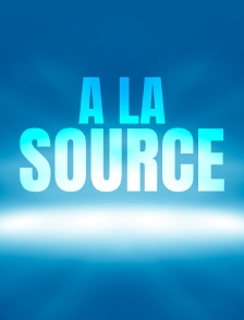 A la source