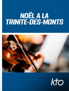 KTO - Noël à la Trinité-des-Monts
