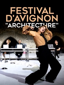 Festival d'Avignon : "Architecture"