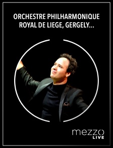 Mezzo Live HD - Orchestre philharmonique royal de Liège, Gergely Madaras, Noemi Győri : Debussy, Mason