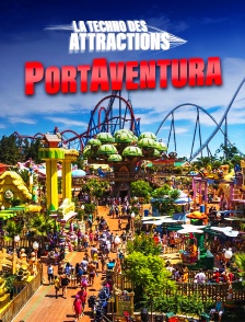 PortAventura : la techno des attractions