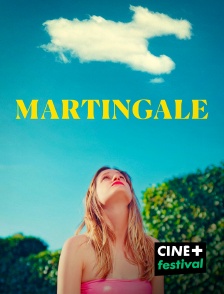 CINE+ Festival - Martingale