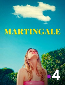 France 4 - Martingale