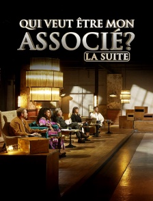 Qui veut être mon associé ? La suite