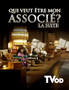 TVOD - Qui veut être mon associé ? La suite